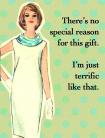 There's No Special Reason for This Gift. I'm Just Terrific Like That. Gift Tag